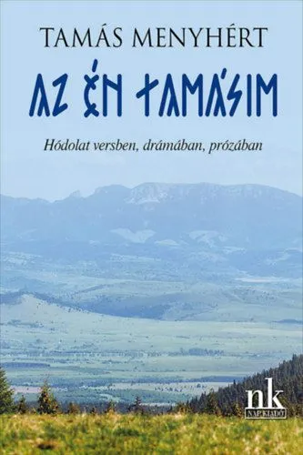 Az én Tamásim - Hódolat versben, drámában, prózában Expressz szállítás