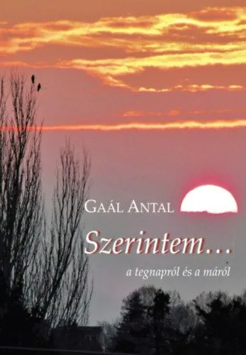 Szerintem... - a tegnapról és a máról Népszerű