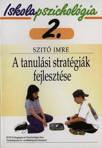 Akciós ár A tanulási stratégiák fejlesztése - Iskolapszichológia 2.