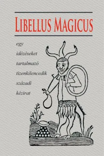 Libellus Magicus - Egy idézéseket tartalmazó tizenkilencedik századi kézirat Szuper ajánlat