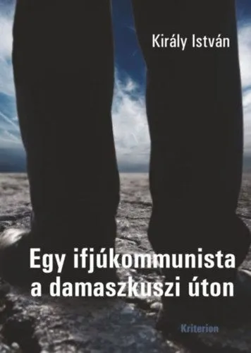 Korlátozott ajánlat Egy ifjúkommunista a damaszkuszi úton
