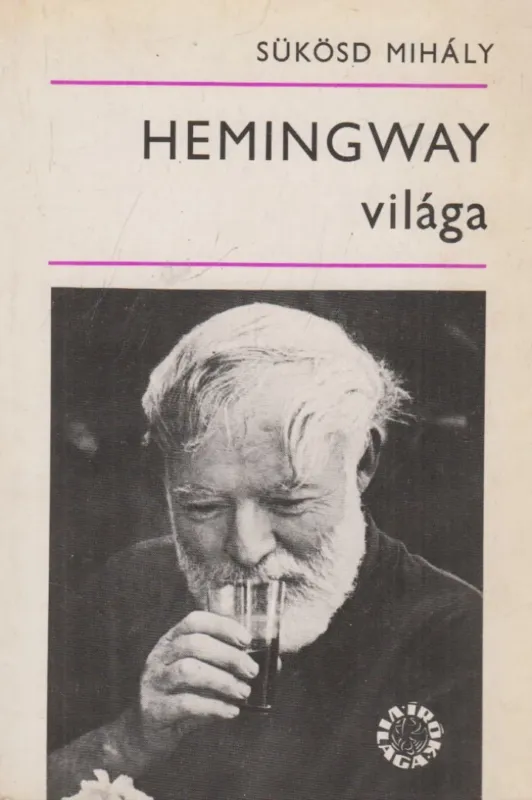 Vedd meg online Hemingway világa