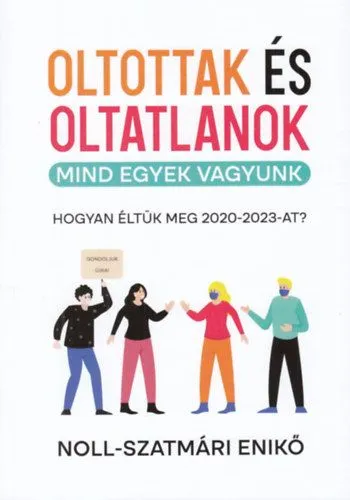 Oltottak és oltatlanok - Mind egyek vagyunk Ne maradj le