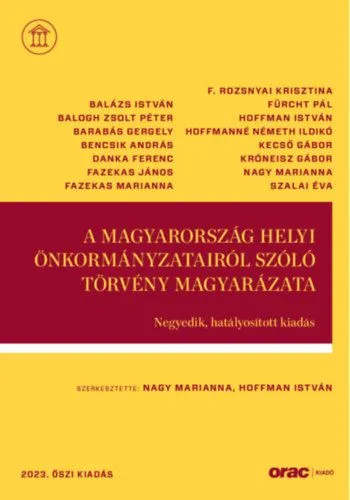 A Magyarország helyi önkormányzatairól szóló törvény magyarázata - Negyedik, hatályosított kiadás - 2023. őszi kiadás Kihagyhatatlan ajánlat