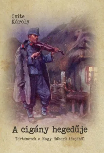 Akció A cigány hegedűje - Történetek a Nagy Háború idejéből