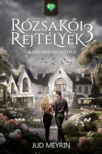 Vedd meg most Rózsakői rejtélyek 3. - A Kristály Villa titka