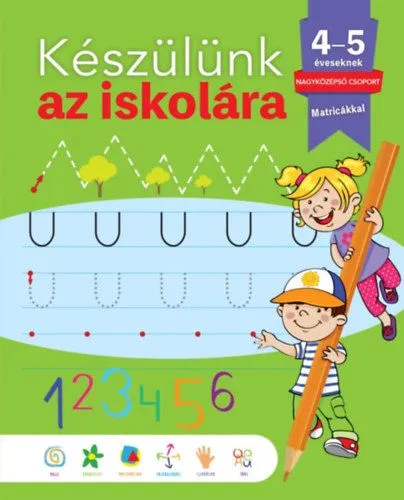 Csak ma Készülünk az iskolára - 4-5 éveseknek