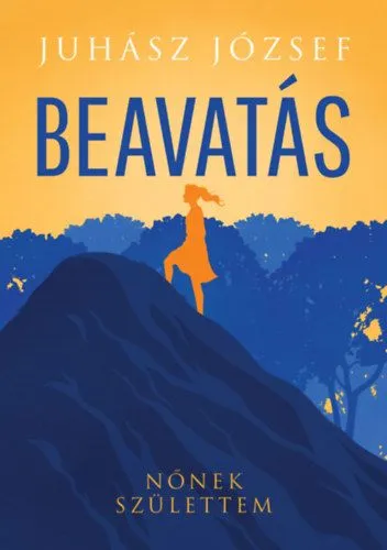 Beavatás - Nőnek születtem Exkluzív ajánlat