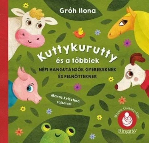 Árengedmény Kuttykurutty és a többiek - Népi hangutánzók gyerekeknek és felnőtteknek