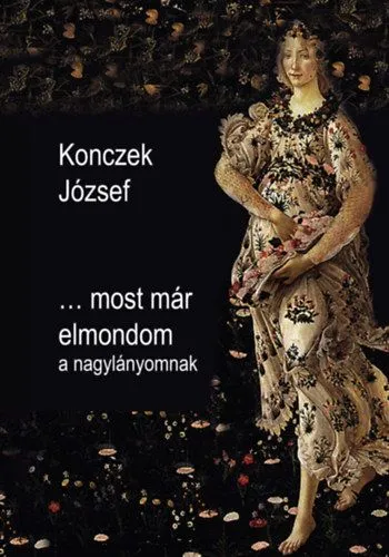 ...most már elmondom a nagylányomnak Azonnal elérhető