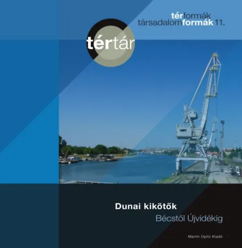 Dunai kikötők - Bécstől Újvidékig Szuper akció
