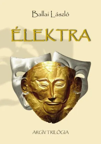 Azonnal elérhető Élektra - Argív trilógia