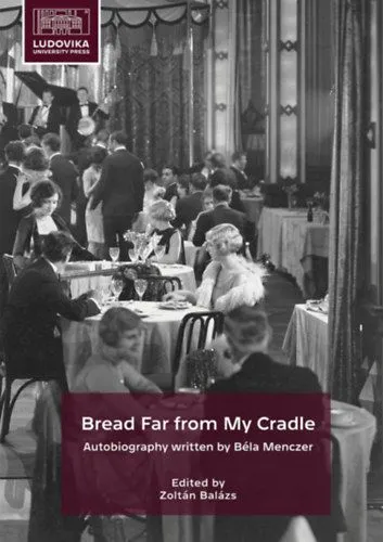 Kiárusítás Bread Far from My Cradle - Autobiography written by Béla Menczer