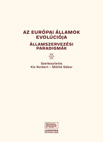 Legnépszerűbb Az európai államok evolúciója - Államszervezési paradigmák