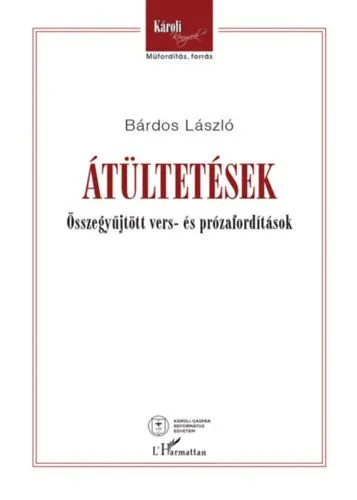Szuper akció Átültetések - Összegyűjtött vers- és prózafordítások