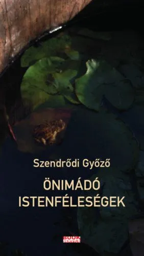Önimádó istenféleségek Gyors kiszállítás