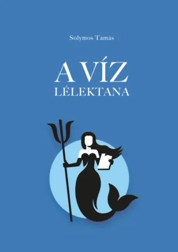 Csak ma A víz lélektana