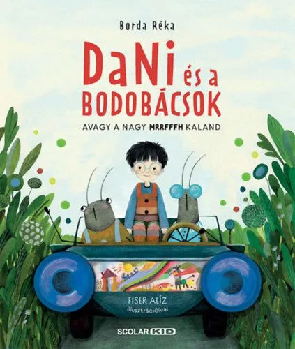Bestseller Dani és a bodobácsok - Avagy a nagy MRRFFFH kaland