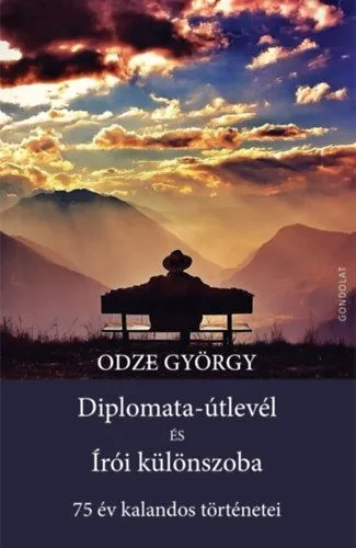 Diplomata-útlevél és Írói különszoba - 75 év kalandos történetei Vedd meg online