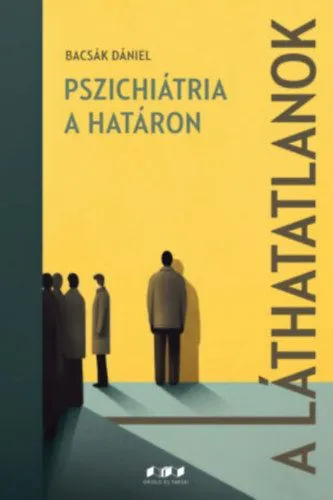Gyors kiszállítás A láthatatlanok - Pszichiátria a határon