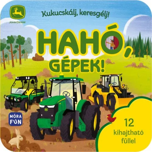 Kukucskálj, keresgélj! - Hahó, gépek! - 12 kihajtható füllel Különleges ajánlat