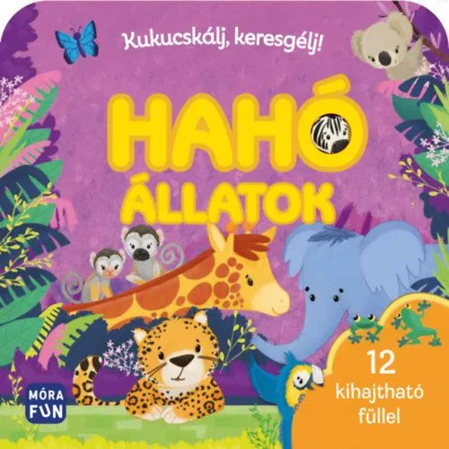 Kukucskálj, keresgélj! - Hahó, állatok - 12 kihajtható füllel Biztonságos fizetés