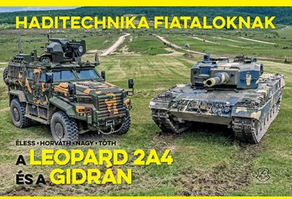 A Leopard 2A4 és a Gidrán - Haditechnika Fiataloknak Olcsó