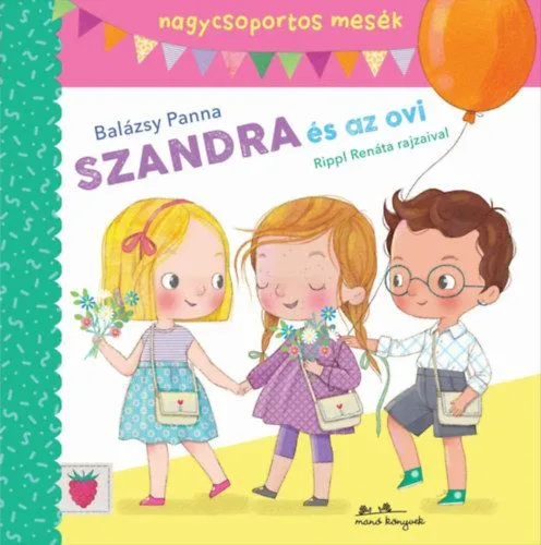 Vedd meg online Szandra és az ovi - nagycsoportos mesék