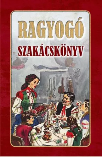 Rendeld meg most Ragyogó szakácskönyv