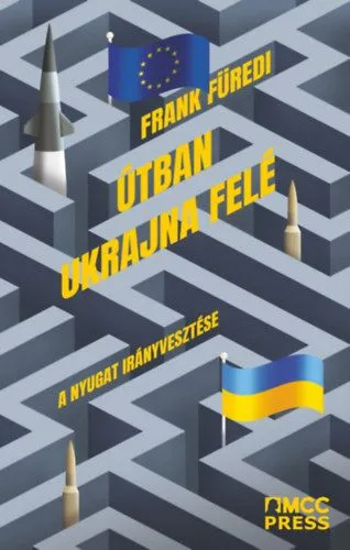 Olcsó Útban Ukrajna felé - A Nyugat irányvesztése