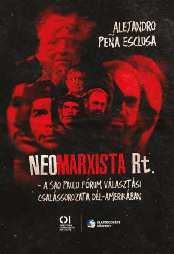 Neomarxista Rt. - A Sao Paulo Fórum választási csalássorozata Dél-Amerikában Szezonális akció