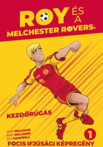 Vásárlói kedvenc Roy és a Melchester Rovers - Kezdőrúgás
