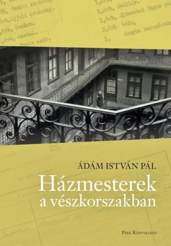 Legnépszerűbb Házmesterek a vészkorszakban