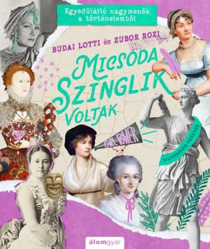 Utolsó esély Micsoda szinglik voltak - Egyedülálló nagymenők a történelemből