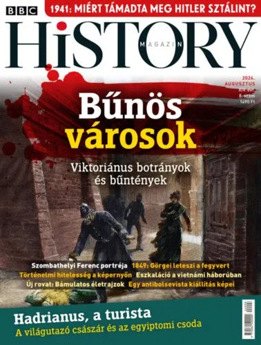 Azonnali szállítás BBC History - 2024. XIV. évfolyam 8. szám - Augusztus