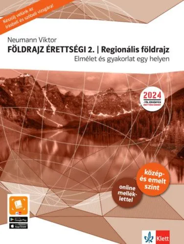 Gyors kiszállítás Földrajz érettségi 2. - Regionális földrajz - Elmélet és gyakorlat egy helyen