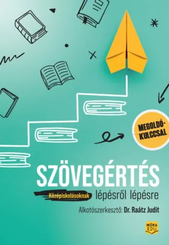 Szövegértés lépésről lépésre - Középiskolásoknak - Megoldókulccsal Csak ma