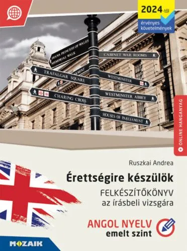 Érettségire készülök - Angol nyelv - Emelt szint - Felkészítőkönyv az írásbeli vizsgára - MS-3351U Vásárlói kedvenc