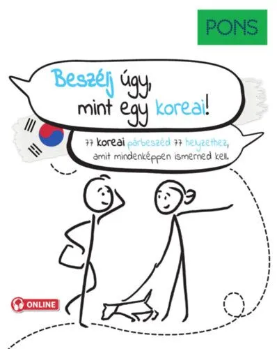 Biztonságos vásárlás PONS Beszélj úgy, mint egy koreai! - 77 koreai párbeszéd 77 helyzethez, amit mindenképpen ismerned kell
