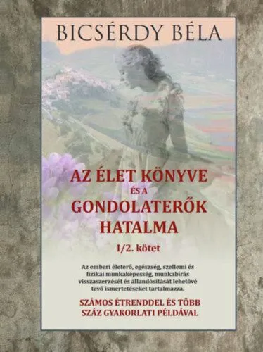 Exkluzív ajánlat Az élet könyve és a gondolaterők hatalma I/2. kötet