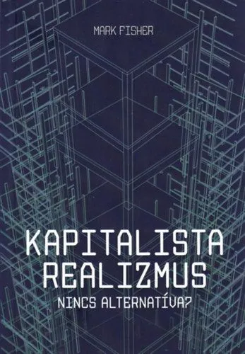 Kapitalista realizmus - Nincs alternatíva? - 2. javított kiadás Kiárusítás