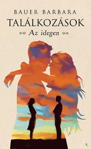 Találkozások - Az idegen Kedvezmény