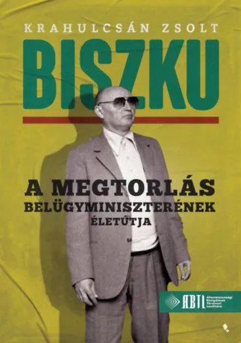 Azonnali szállítás Biszku - A megtorlás belügyminiszterének életútja
