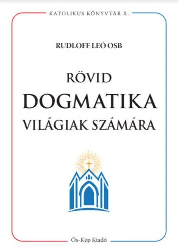 Gyors kiszállítás Rövid dogmatika világiak számára