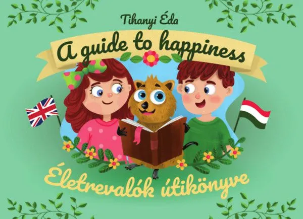 Életrevalók útikönyve - A guide to happiness Szuper ajánlat