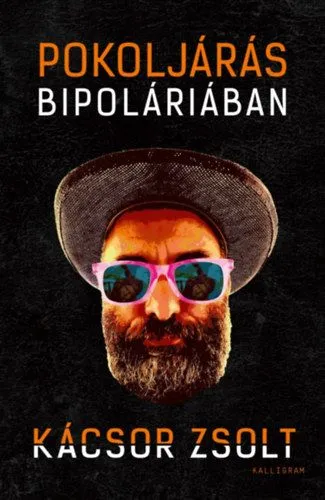 Akciós ár Pokoljárás Bipoláriában - Egy mániás depressziós feljegyzései