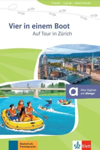 Kiárusítás Vier in einem Boot - Auf Tour in Zürich - A1 - Német nyelvű olvasmány + online anyagok