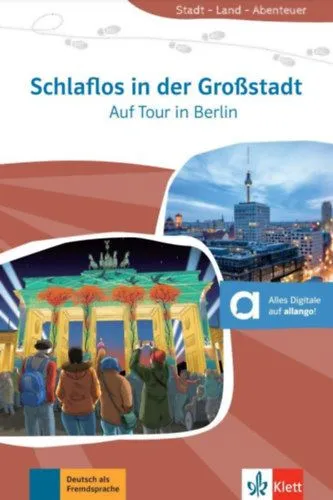 Azonnali szállítás Schlaflos in der Großstadt - Auf Tour in Berlin - A1 - Német nyelvű olvasmány + online anyagok