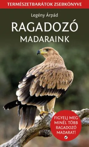 Expressz szállítás Ragadozó madaraink - Természetbarátok zsebkönyve