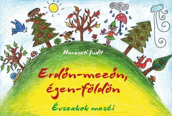 Utolsó esély Erdőn-mezőn, égen-földön - Évszakok meséi